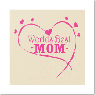 Worlds Best Mom Posters and Art